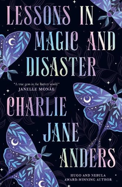 Lessons in Magic and Disaster, Charlie Jane Anders - Paperback - 9781835415641
