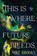 This is Where the Future Bleeds, Mike Brooks - Paperback - 9781835417614