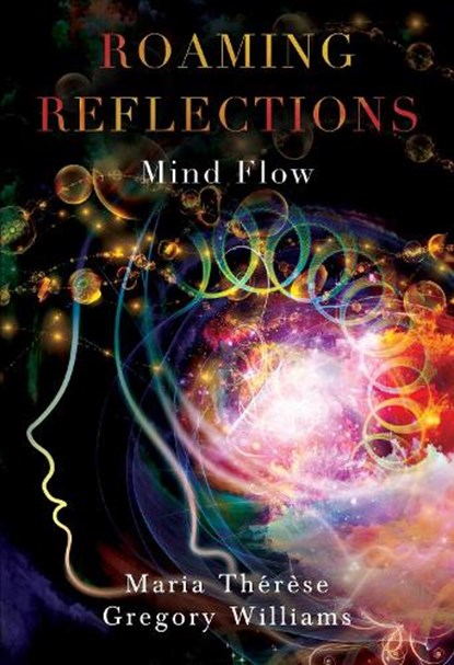 Roaming Reflections: Mind Flow, Maria Therese Gregory Williams - Paperback - 9781835430422