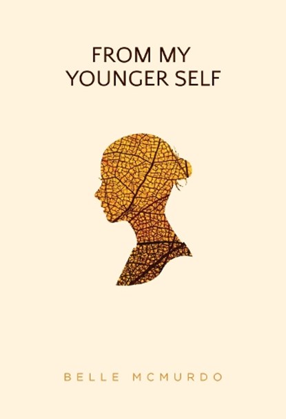 From My Younger Self, Belle McMurdo - Paperback - 9781835430583