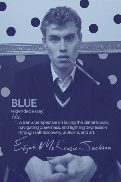 BLUE, Elijah McKenzie-Jackson - Paperback - 9781835431047