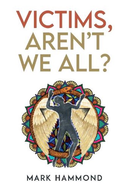 Victims, Aren't We All?, Mark Hammond - Paperback - 9781835431238
