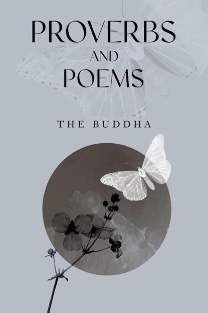 Proverbs and Poems, The Buddha - Paperback - 9781835431566