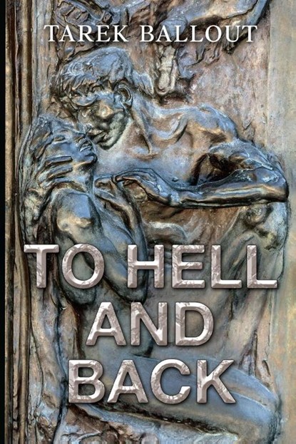 To Hell and Back, Tarek Ballout - Paperback - 9781835433430