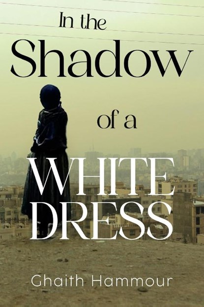 In the Shadow of a White Dress, Ghaith Hammour - Paperback - 9781835433515