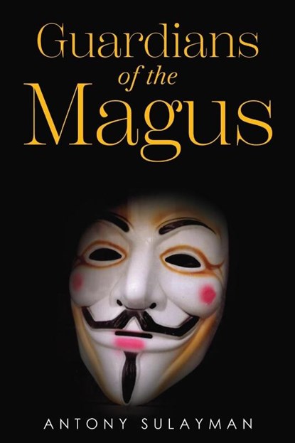 Guardians of the Magus, Antony Sulayman - Paperback - 9781835433652
