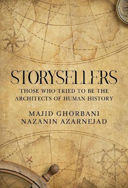 Storysellers: Those Who Tried to Be the Architects of Human History, Majid Ghorbani - Paperback - 9781835436509