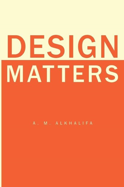 Design Matters, A. M. AlKhalifa - Paperback - 9781835436899