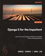 Django 5 for the Impatient - Second Edition - Daniel Correa ; Greg Lim - 9781835461556