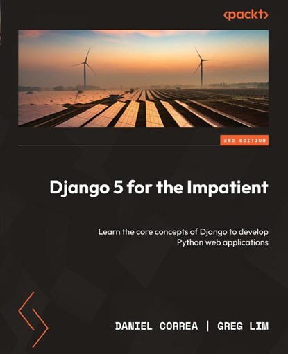 Django 5 for the Impatient - Second Edition, Daniel Correa ; Greg Lim - Paperback - 9781835461556