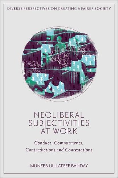 Neoliberal Subjectivities at Work, Muneeb Ul Lateef (University of Bern Banday - Gebonden - 9781835490303