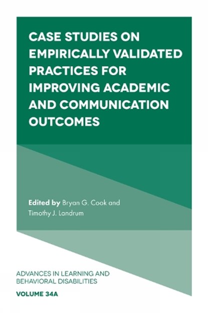 Case Studies on Empirically Validated Practices for Improving Academic and Communication Outcomes, Bryan G. (University of Virginia Cook ; Timothy J. (University of Louisville Landrum - Gebonden - 9781835492437