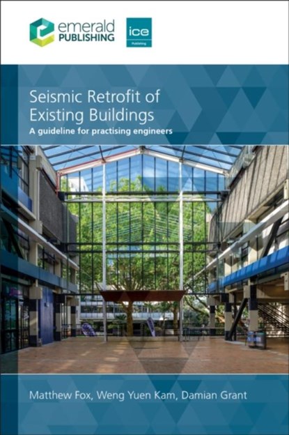 Seismic Retrofit of Existing Buildings, Matthew (Guy Carpenter Fox ; Weng (Beca Yuen Kam ; Damian (Arup Grant - Gebonden - 9781835498354