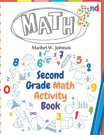 Second Grade Math Activity Book, Maribel W. Johnson - Paperback - 9781835520338