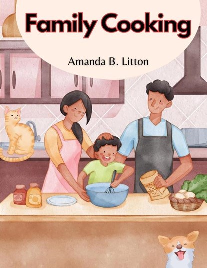 Family Cooking, Amanda B. Litton - Paperback - 9781835521106