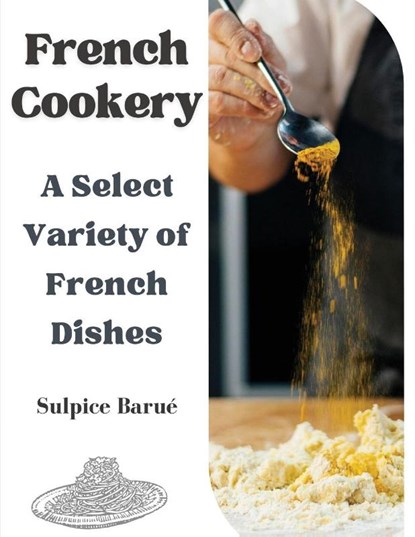 French Cookery, Sulpice Barue - Paperback - 9781835521656