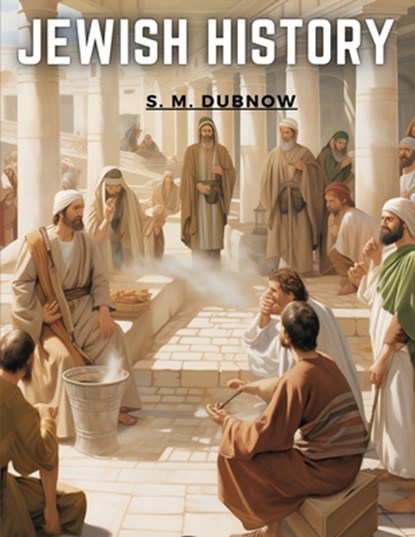 Jewish History, S. M. Dubnow - Paperback - 9781835529348