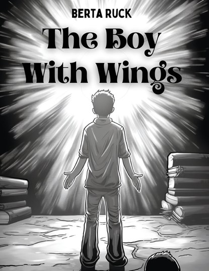 The Boy With Wings, Berta Ruck - Paperback - 9781835529461