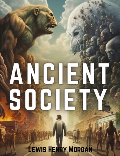 Ancient Society, Lewis Henry Morgan - Paperback - 9781835529577