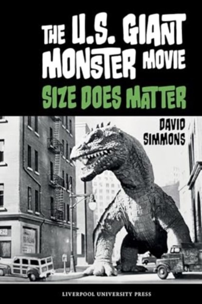 The U.S. Giant Monster Movie, David Simmons - Gebonden - 9781835537374
