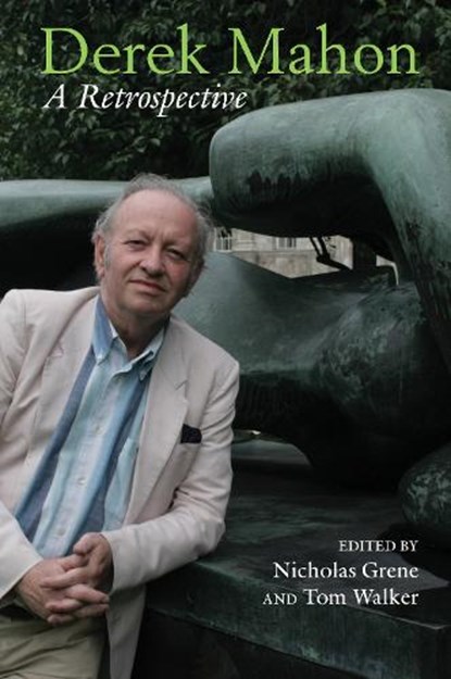 Derek Mahon: A Retrospective, Nicholas Grene ; Tom Walker - Gebonden - 9781835537978