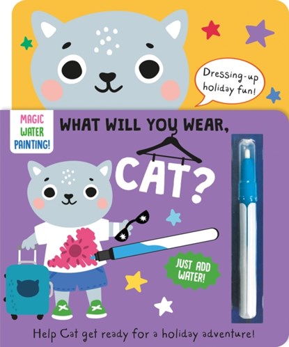 What Will You Wear, Cat? A magic water painting book about going on holiday!, Katie Button - Gebonden - 9781835550243