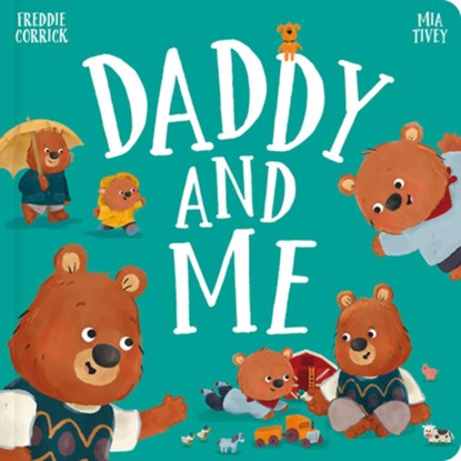 Daddy and Me, Freddie Corrick - Gebonden - 9781835551509