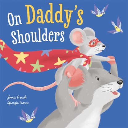 On Daddy's Shoulders, Jamie French - Paperback - 9781835554913