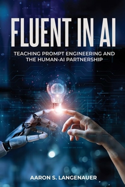 Fluent in AI, Aaron S Langenauer - Paperback - 9781835562079