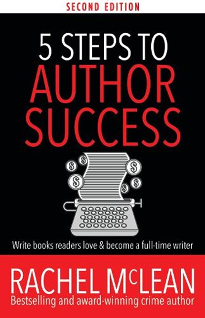 5 Steps to Author Success, Rachel McLean - Paperback - 9781835602119