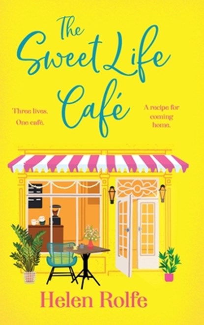 The Sweet Life Cafe, Helen Rolfe - Gebonden - 9781835611296