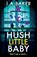 Hush Little Baby, J A Baker - Paperback - 9781835611791