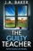 The Guilty Teacher, J A Baker - Gebonden - 9781835612569