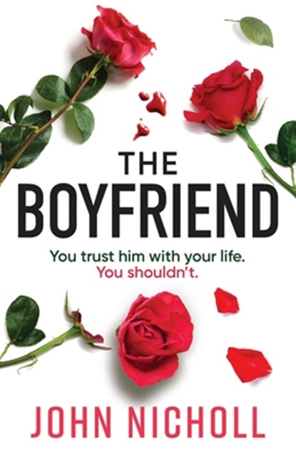 The Boyfriend, John Nicholl - Paperback - 9781835612699