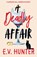 A Deadly Affair, E.V. Hunter - Paperback - 9781835613290
