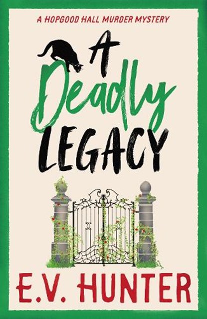 A Deadly Legacy, E.V. Hunter - Gebonden - 9781835613382