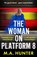 The Woman on Platform 8, M A Hunter - Gebonden - 9781835617304