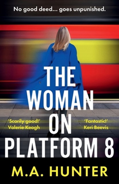 The Woman on Platform 8, M A Hunter - Paperback - 9781835617328