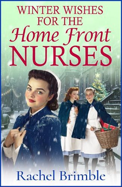Winter Wishes for the Home Front Nurses, Rachel Brimble - Paperback - 9781835617946