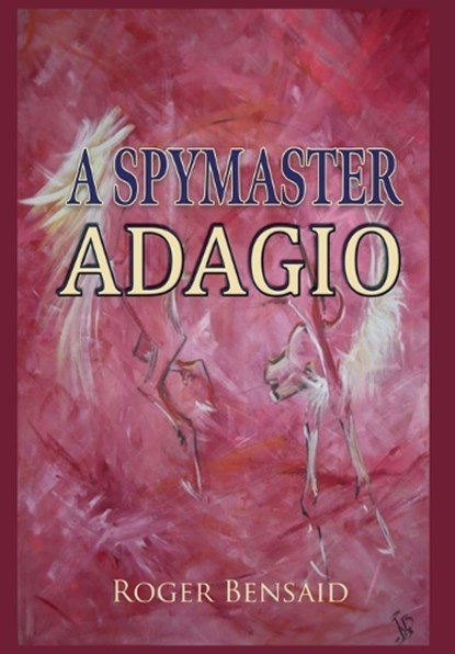 A Spymaster, Roger Bensaid - Gebonden - 9781835632529