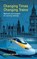 Changing Times Changing Trains, Richard Brown - Paperback - 9781835633625