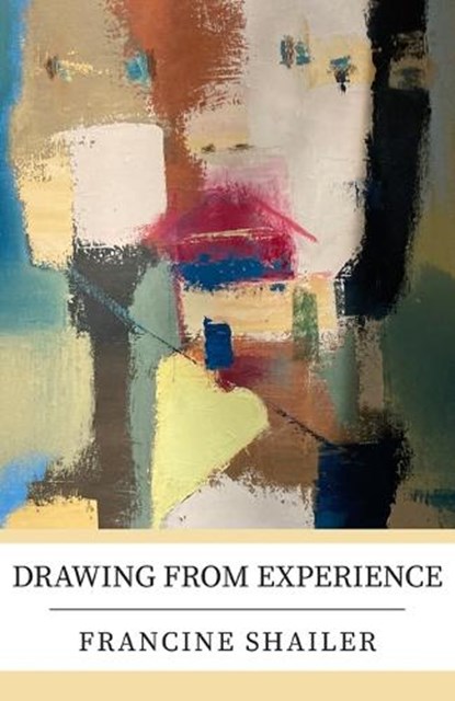 Drawing from Experience, Francine Shailer - Paperback - 9781835634455