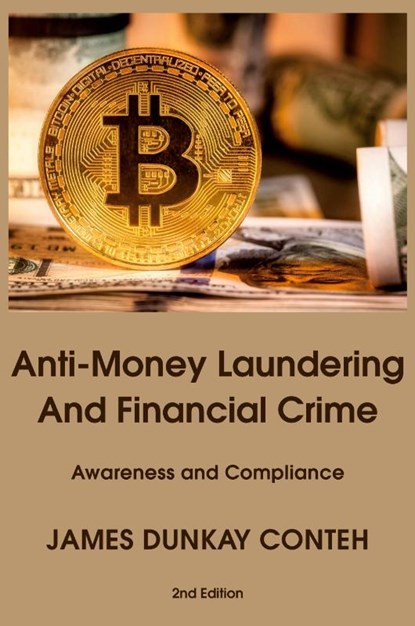 Anti-Money Laundering and Financial Crime, James Dunkay Conteh - Paperback - 9781835635551