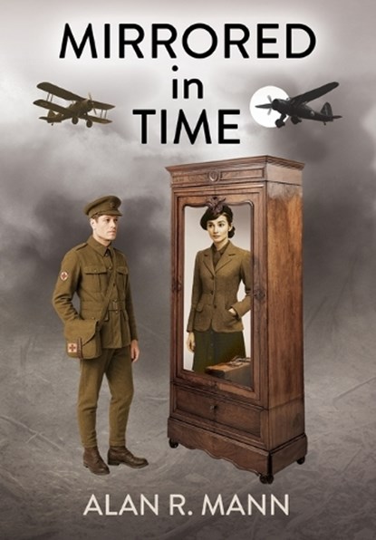 Mirrored in Time, Alan R Mann - Gebonden - 9781835639658