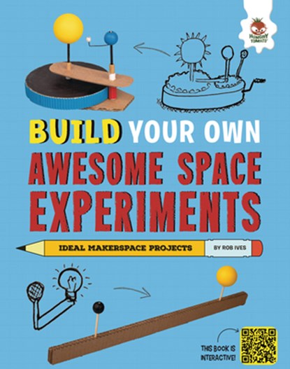 Build Your Own Awesome Space Experiments, Rob Ives - Gebonden - 9781835690093
