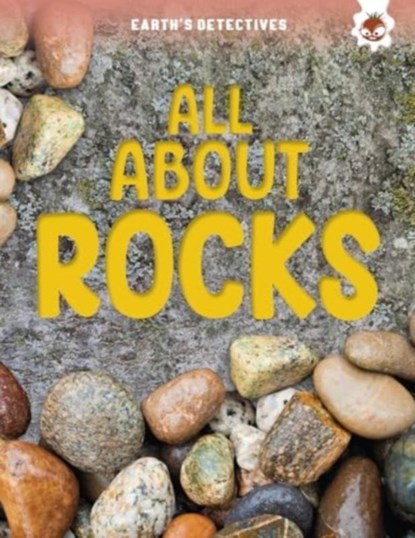 Earth's Detectives: All About Rocks, Rebecca Storm - Paperback - 9781835690802