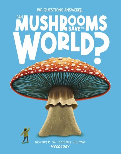 Can Mushrooms Save the World?, Eliza Jeffery - Gebonden - 9781835691274