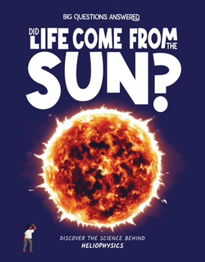 Did Life Come From the Sun?, Eliza Jeffery - Gebonden - 9781835691434