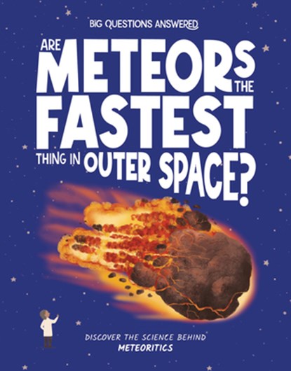 Are Meteors the Fastest Thing in Outer Space?, Rosie Rowntree - Gebonden - 9781835691472