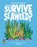 Could We Survive Without Seaweed?, Rosie Rowntree - Gebonden - 9781835691557